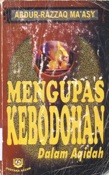Cover Mengupas kebodohan / Abdur-Rozzaq Ma'asy ; penerjemah Asep Saefullah FM