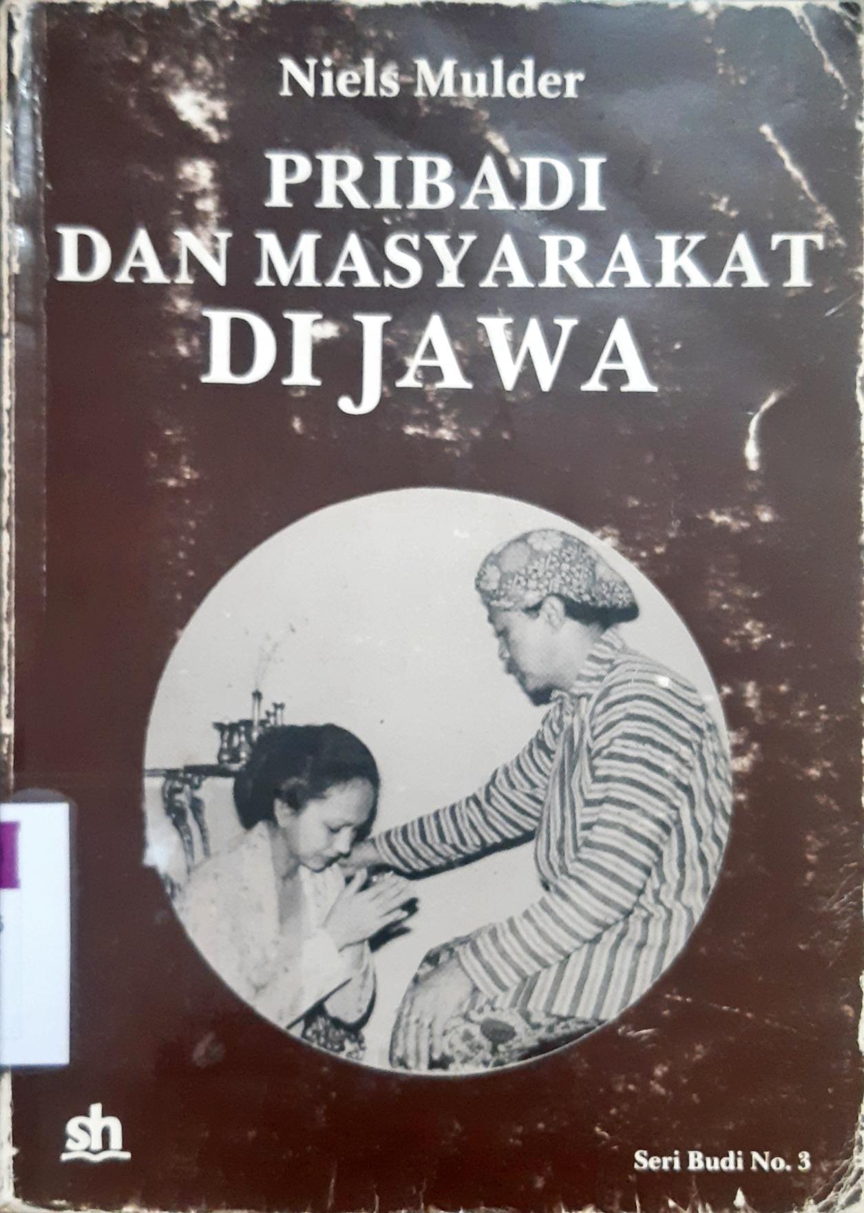 Cover Pribadi dan masyarakat di Jawa, pejelajahan mengenai hubungannya yogyakarta,1970-1980. / Niels Mulder