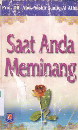 Cover Saat anda meminang / Prof Dr. Abd Nashir Taufiq Al Athar ; penerjemah, Abu Musyrifah dan Ummu Affah