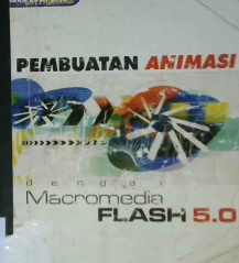 Cover Pembuatan animasi dengan macromedia flash 5.0 / Tim Penelitian dan Pengembangan Wahana Komputer