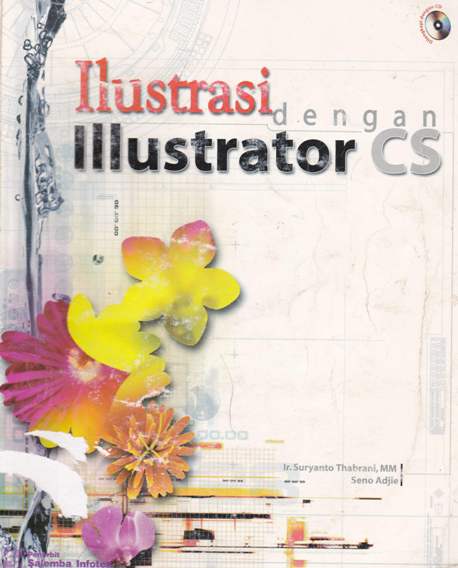 Cover Ilustrasi dengan ilustrator CS / Ir. Suryanto Thabrani, Seno Adjie