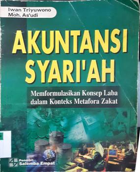 Cover Akuntansi syari'ah :  Memformulasikan konsep laba dalam konteks mutafara zakat / Iwan Triyuwono, Moh. As'udi