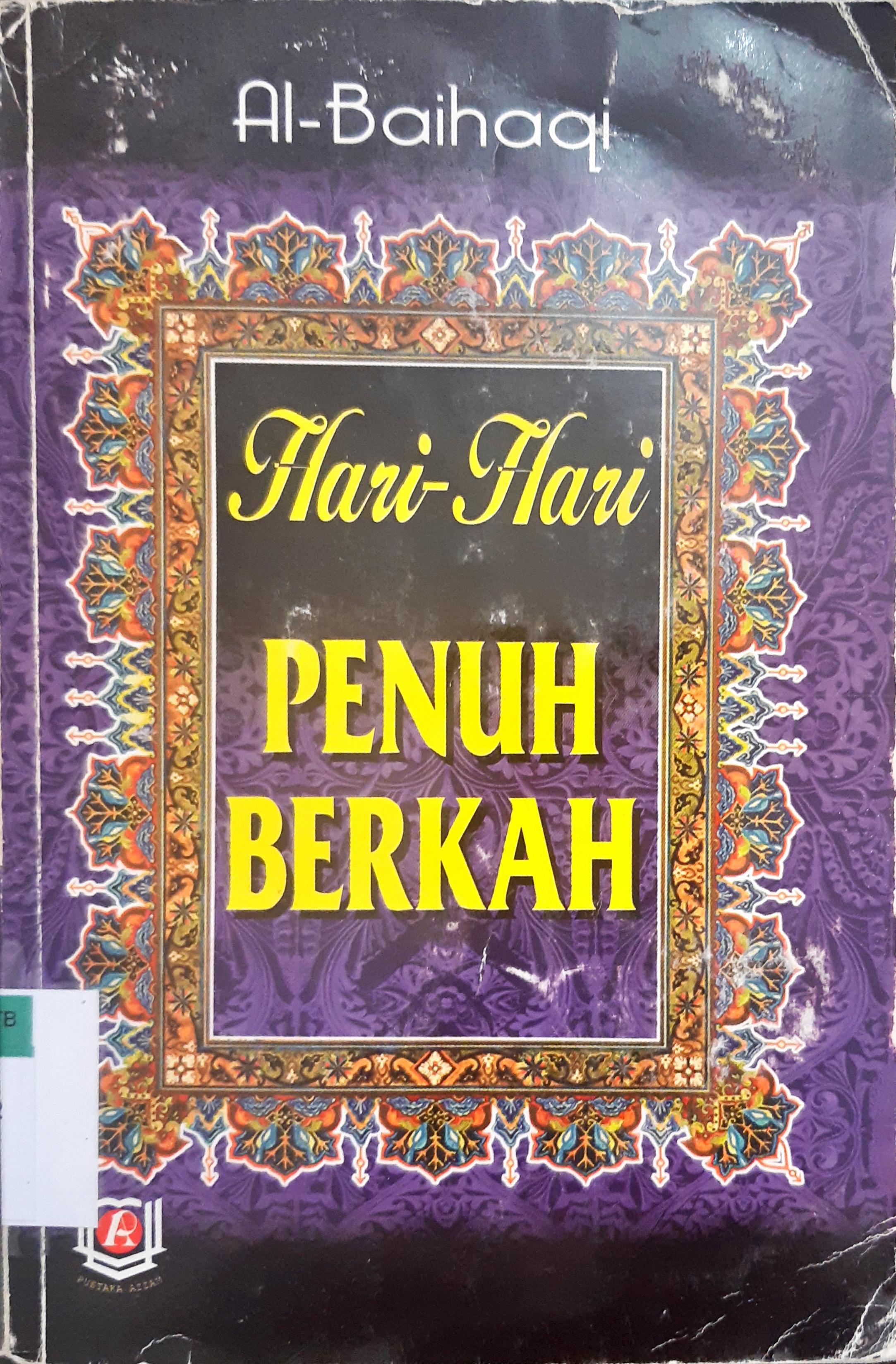 Cover Hari-hari penuh berkah / Al-Baihaqi; Penerjemah, Wawan Djunaedi Sofandi