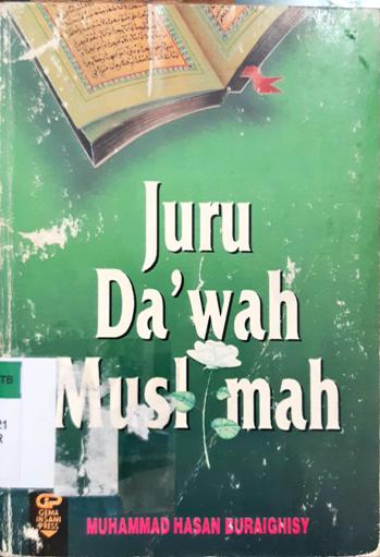 Cover Juru da'wah muslim / Muhammad Hasan Buraighisy ; penerjemah, Chairul Halim ; penyunting, Faisah Ishaq