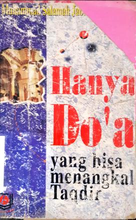 Cover Hanya doa yang bisa menangkal takdir / Muhammad Salamah Jabr; penerjemah, Amir Hamzah Fachudin