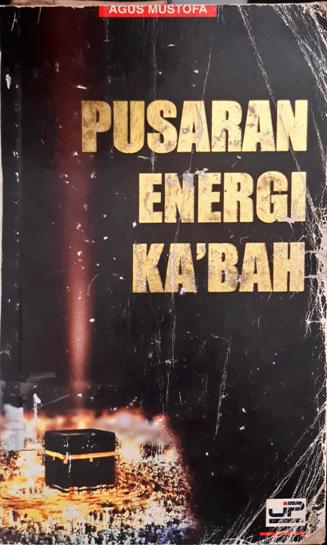Cover Pusaran energi ka'bah :  dalam kajian insinyur nuklir / Agus Mustofa