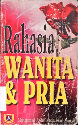 Cover Rahasia wanita dan pria / Muhammad Abduh Maghaarawi Ahmad ; penerjemah Muhammad Dawam, Miuhammad Muehson