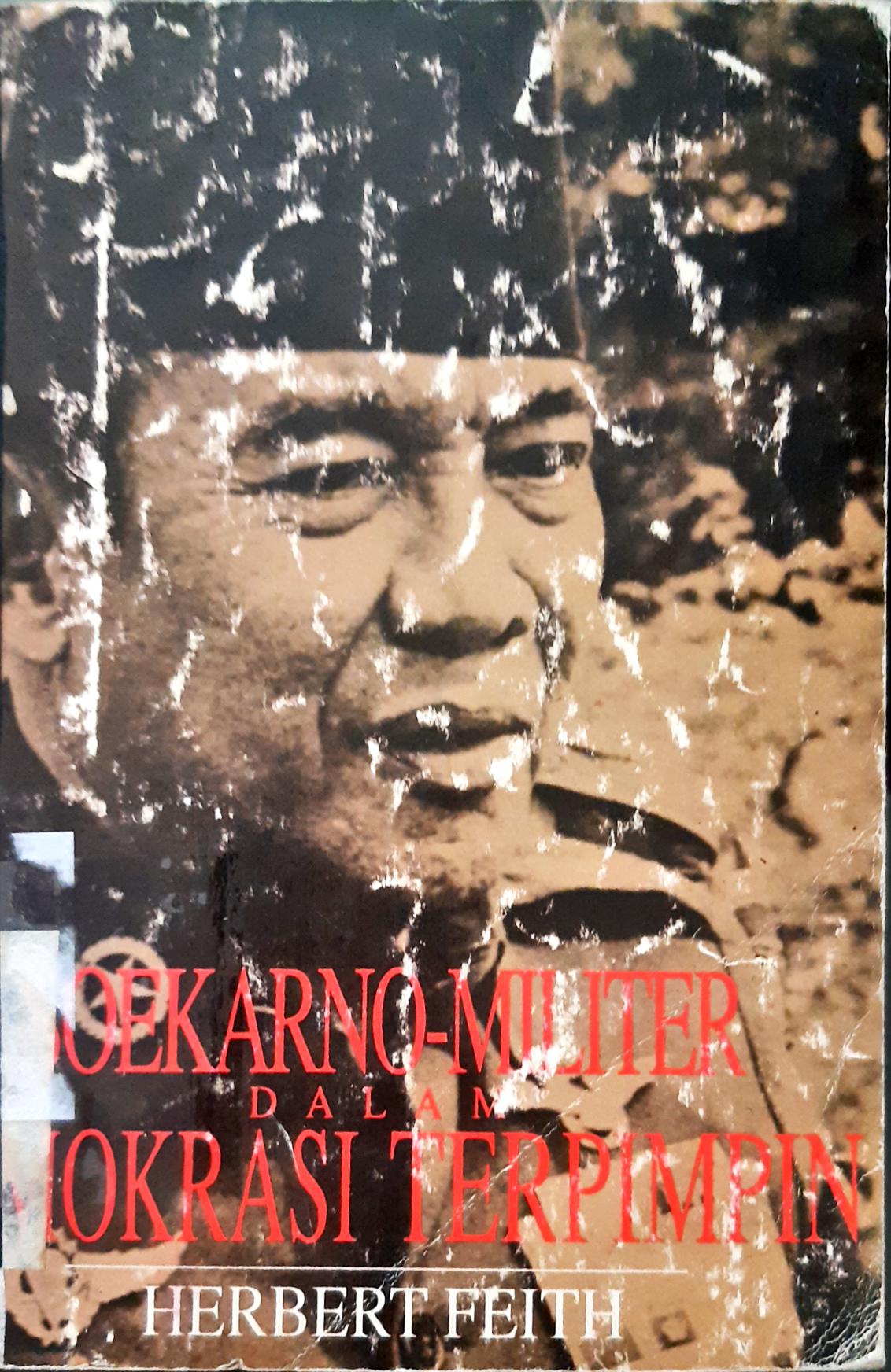 Cover Soekarno-militer dalam demokrasi terpimpin. / Herbert Feith