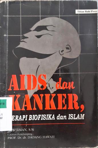 Cover Aids dan kanker :  Terapi biofisika dan Islam / Azwirman; Editor, Musjaffa Maimun