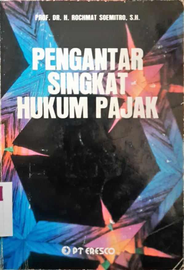 Cover Pengantar singkat hukum pajak / Prof. Dr. H. Rochmat Soemitro, SH