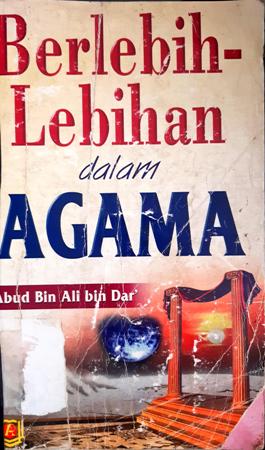 Cover Berlebih-lebihan dalam agama / Abud Bin Ali Bin Dar; Penerjemah, Rusli, Rizal
