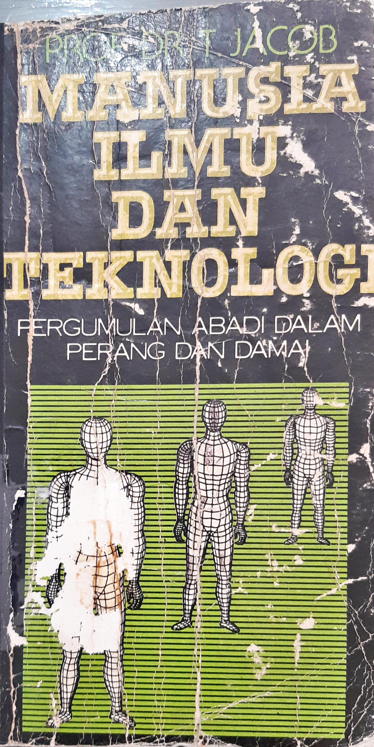 Cover Manusia ilmu dan teknologi / Prof. Dr. T. Jacob