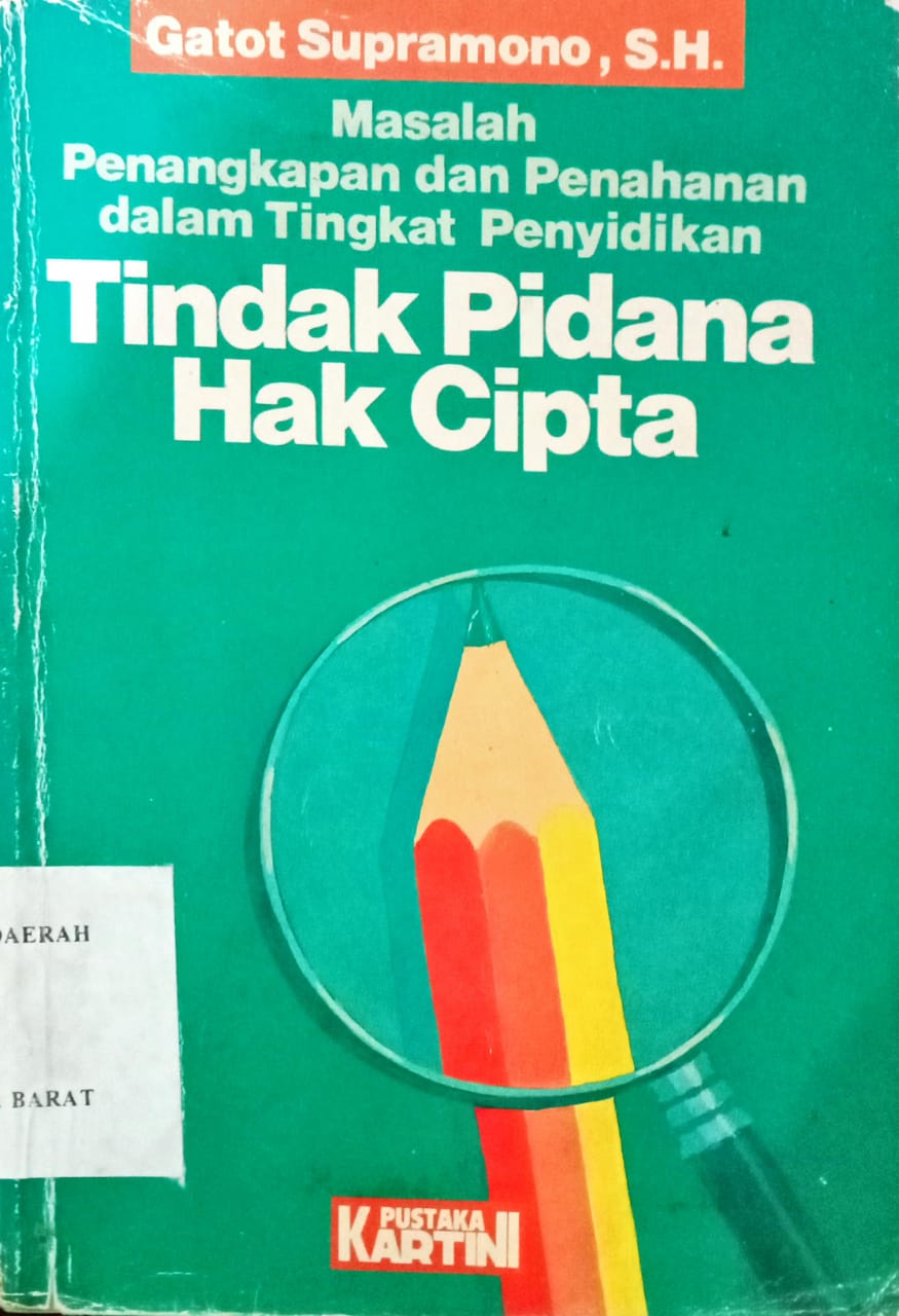 Cover Masalah penangkapan dan pemahaman dalam tingkat penyiikan tindak pidana hak cipta / Gatot Supramono