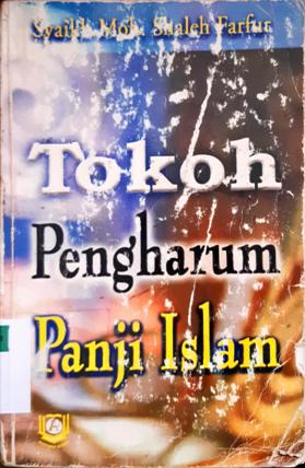 Cover Tokoh pengharum panji islam / Syekh Moh. Shaleh Farfuur; penerjemah Imron Rosadi, S. Ag.