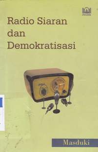 Cover Radio siaran dan demokratisasi / Masduki