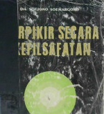 Cover Berpikir secara kefilsafatan / Drs. Suyono Sumargono