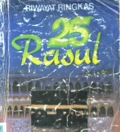 Cover Riwayat ringkas dua puluh lima  Rasul / Baidlowi Syamsuri