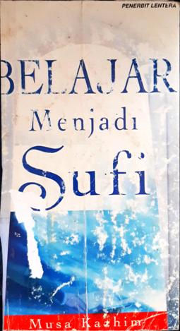 Cover Belajar menjadi sufi / Musa Kazhim