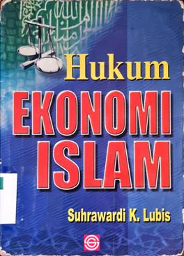 Cover Hukum ekonomi Islam, / Suhrawardi K. Lubis