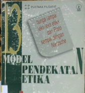 Cover Tiga belas model pendekatan etika :  Bunga rampai teks-teks etika dari Plato sampai dengan Nietzsche / Franz Magnis - Suseno