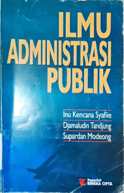 Cover Ilmu Administrasi Publik / Inu Kencana Syafiie