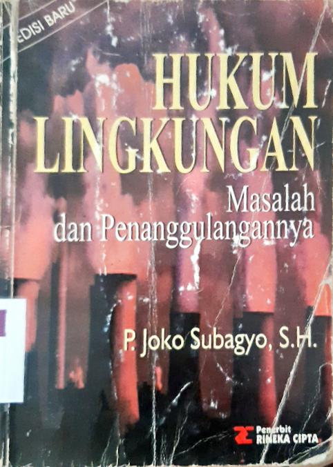 Cover Hukum lingkungan :  masalah dan penanggulangannya / P. Joko Subagyo