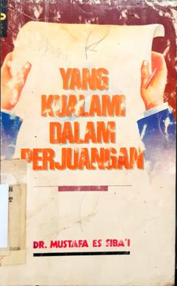 Cover Yang kualami dalam perjuangan / Dr. Mustafa Essiba'i