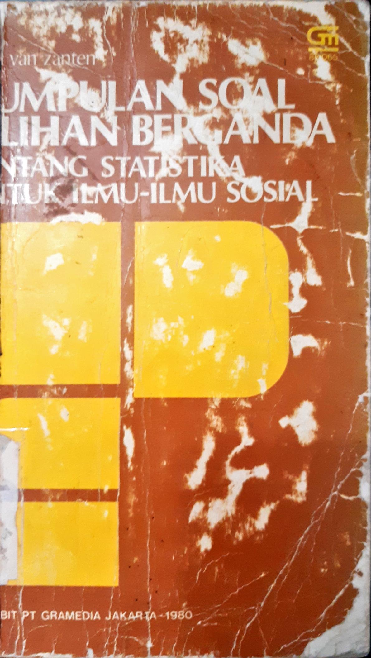 Cover Kumpulan soal pilihan berganda tentang statistik untuk ilmu-ilmu sosial / Wan van Zanten