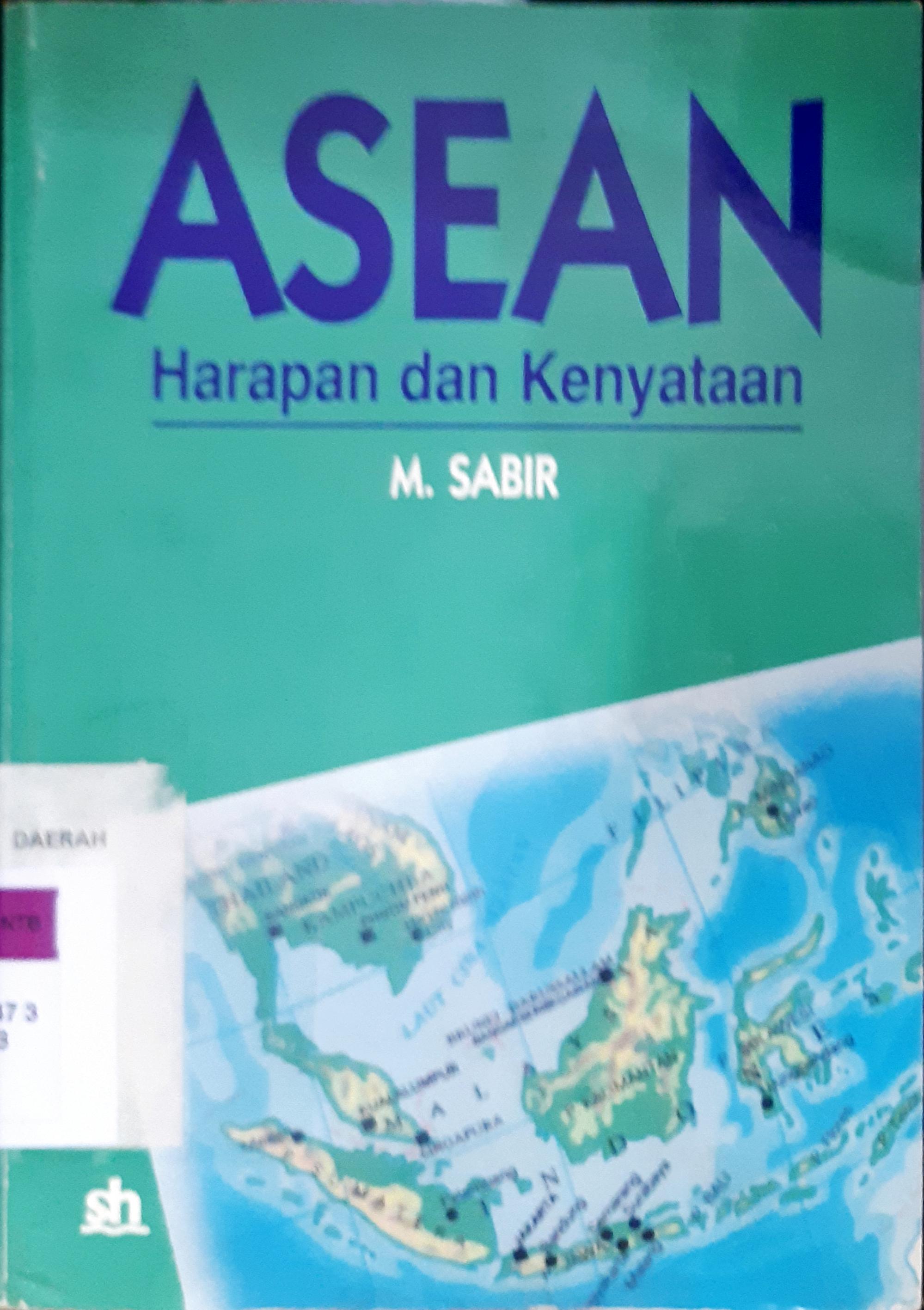 Cover Asean harapan dan kenyataan. / M. Sabir