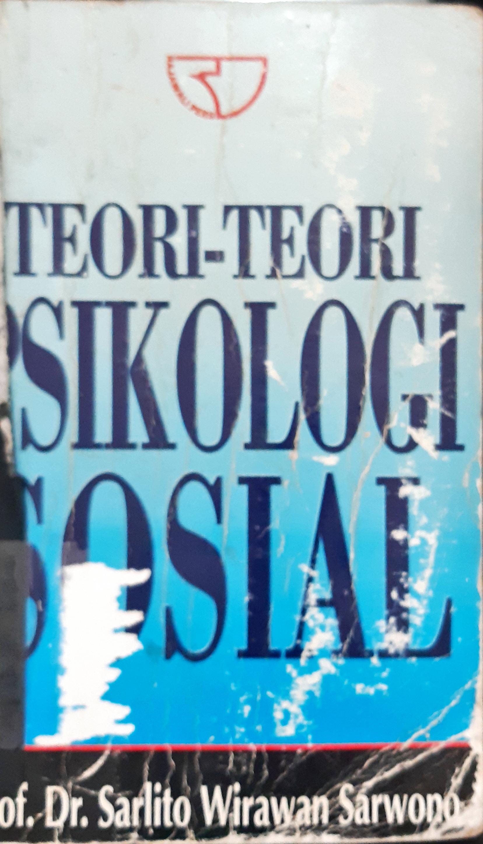 Cover Teori-teori psikologi sosial / Prof.Dr.Sarlito Wirawan Sarwono