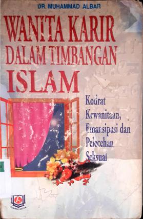 Cover Wanita karir dalam timbangan islam :  Kodrat kewanitaan, emansipasi dan pelecehan seksual / DR. Muhammad Ali Albar ; Penerjemah, Amir Hamzah Fachruddin