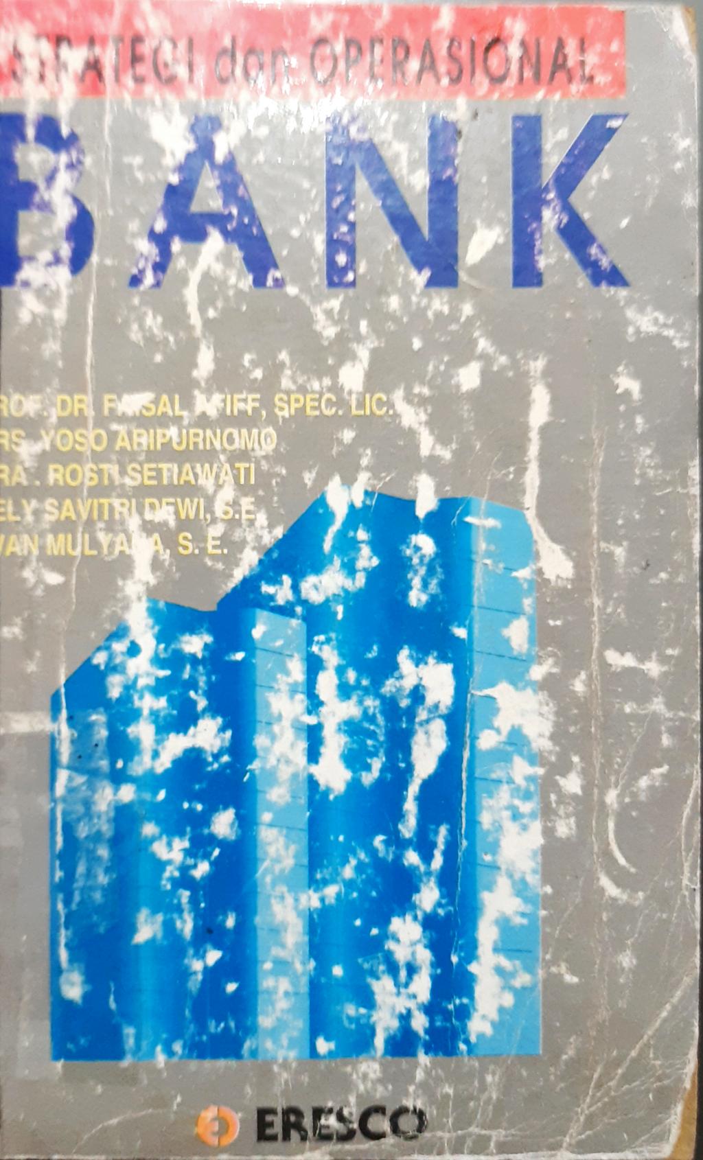 Cover Strategi dan operasional bank / Prof. Dr. Faisal Afiff, SPEC. LIC...[et.al]
