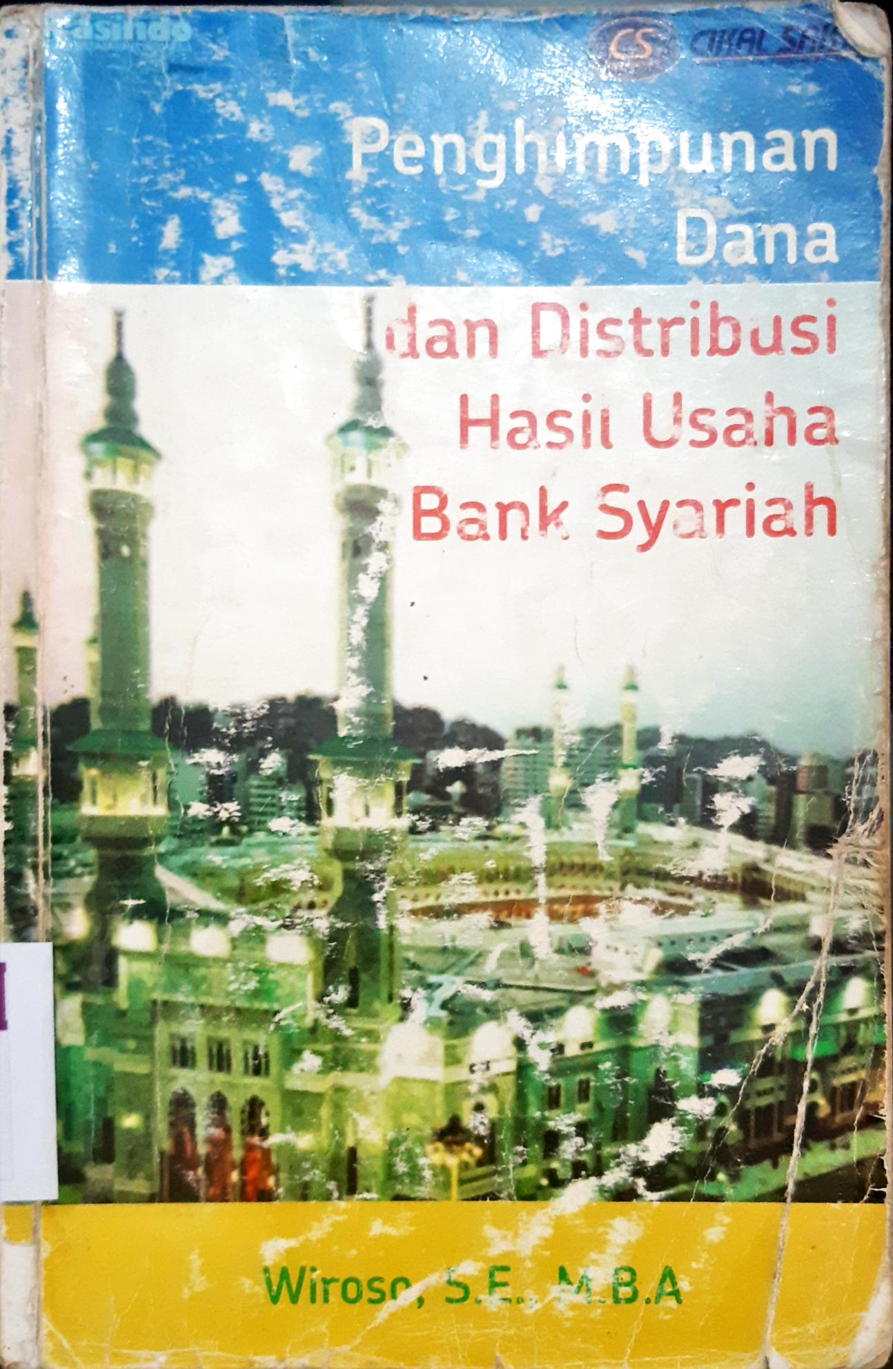 Cover Penghimpunan dan distribusi hasil usaha bank syariah, Wiroso / Wiroso, SE.,MBA