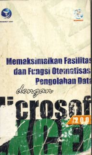 Cover Memaksimalkan fasilitas dan fungsi otomatisasi pengolahan data dengan microsoft excel 2003