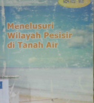 Cover Menelusuri wilayah pesisir di tanah air / Najamuddin