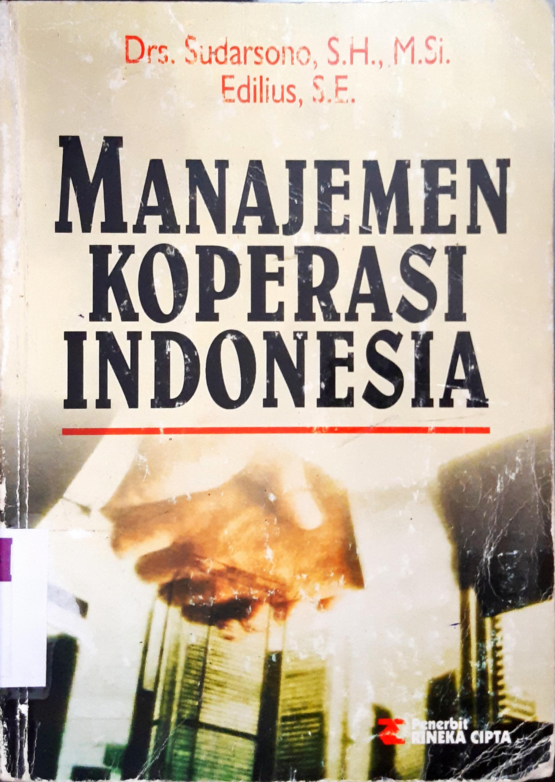 Cover Manajemen koperasi Indonesia / Drs. Sudarsono, SH. M.Si, Edilius, S.E