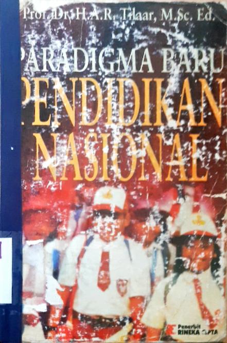 Cover Paradigma baru pendidikan nasional / Prof. Dr. H.A.R. Tilaar, M.Sc. Ed.