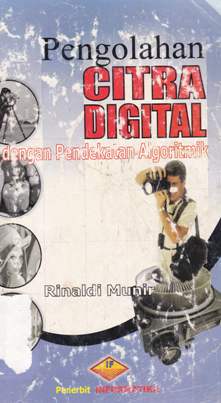Cover Pengolahan citra digital :  dengan pendekatan algoliterik / Rinaldi Munir