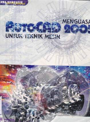Cover Menguasai autocad 2005 untuk teknik mesin