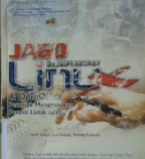 Cover Jago mengoperasikan linux dan openoffice / Arief Setiadi