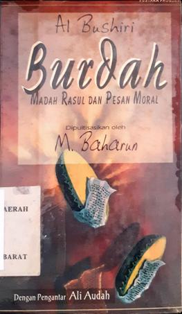 Cover Burdah, madah rasul dan pesan moral / Ibrahim Al-Bushuri;  Penerjemah, M. Baharun