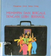 Cover Manajemen untuk semua orang :  memimpin dan bergaul dengan lebih berhasil / C. Northcote Parkinson; M.K. Rustomji; Penerjemah: Ny. Rochmulyati Hamzah