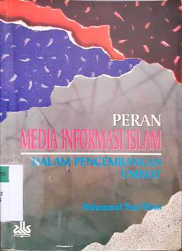 Cover Peran media informasi islam dalam pengembangan umat / Muhammad Khair Ramadhan Yusuf ; penerjemah, Muhammad Abdul Ghoffar E.M, Ghozi Said Saloom