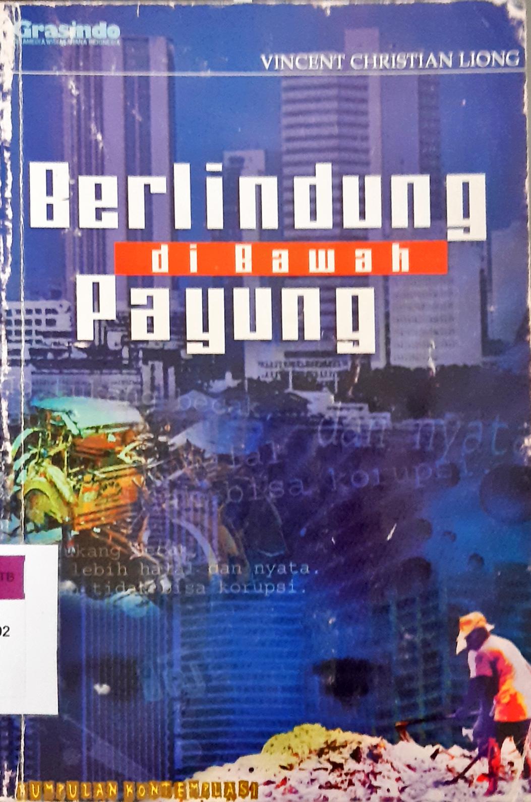Cover Berlindung di bawah payung :  Kumpulan kontempolasi / Vincent Christian Liong