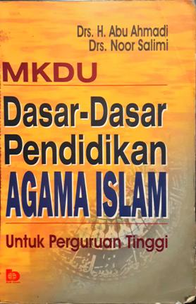 Cover Dasar-dasar pendidikan agama islam untuk perguruan tinggi / Abu Ahmadi, Noor Salini