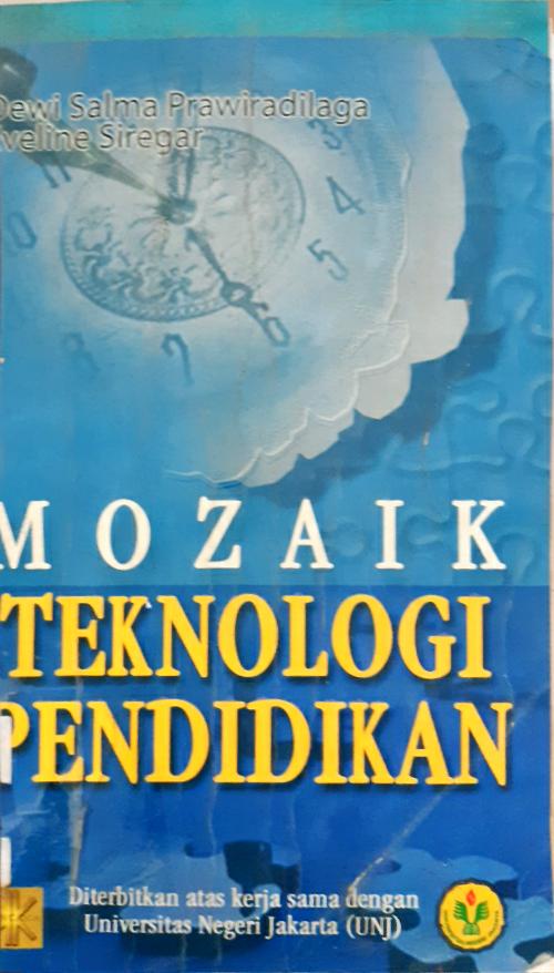 Cover Mozaik teknologi pendidikan / Dewi Salma Prawiradilaga, Eveline Siregar