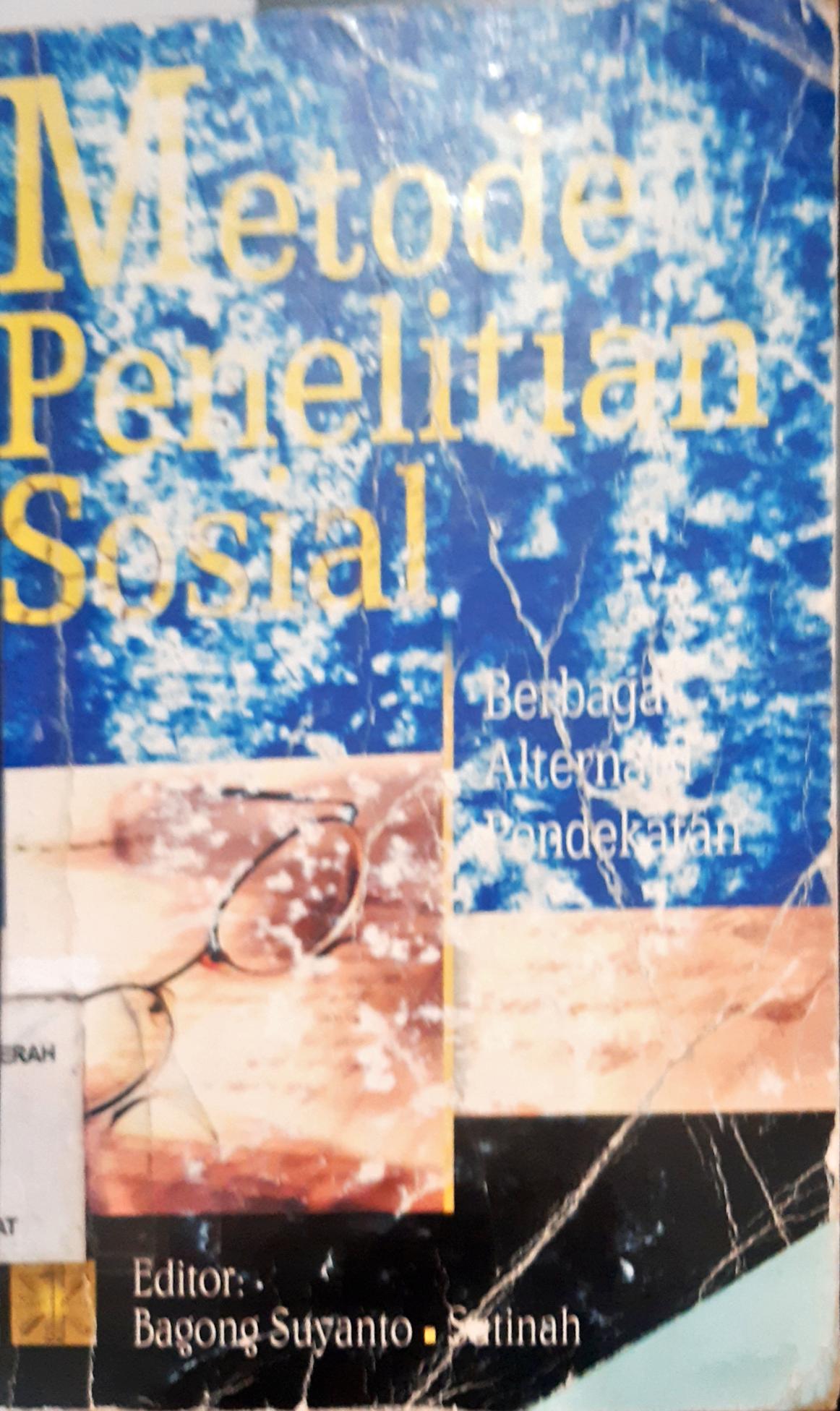 Cover Metode penelitian sosial, berbagai alternatif pendekatan,