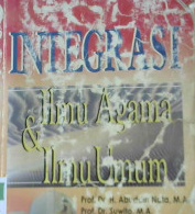 Cover Integrasi ilmu agama dan ilmu umum / Prof. Dr. H. Abuddin Nata ... [at.al]