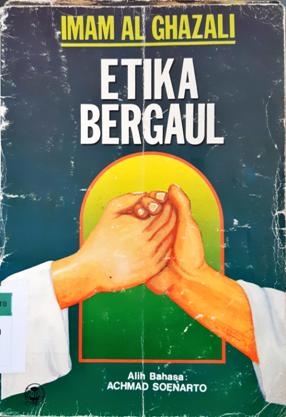 Cover Etika bergaul / Imam Al Ghazali; penerjemah, Achmad Sumarto