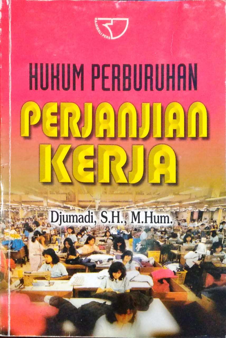 Cover Hukum perburuhan perjanjian kerja / Djumadi, S.H., M.Hum.